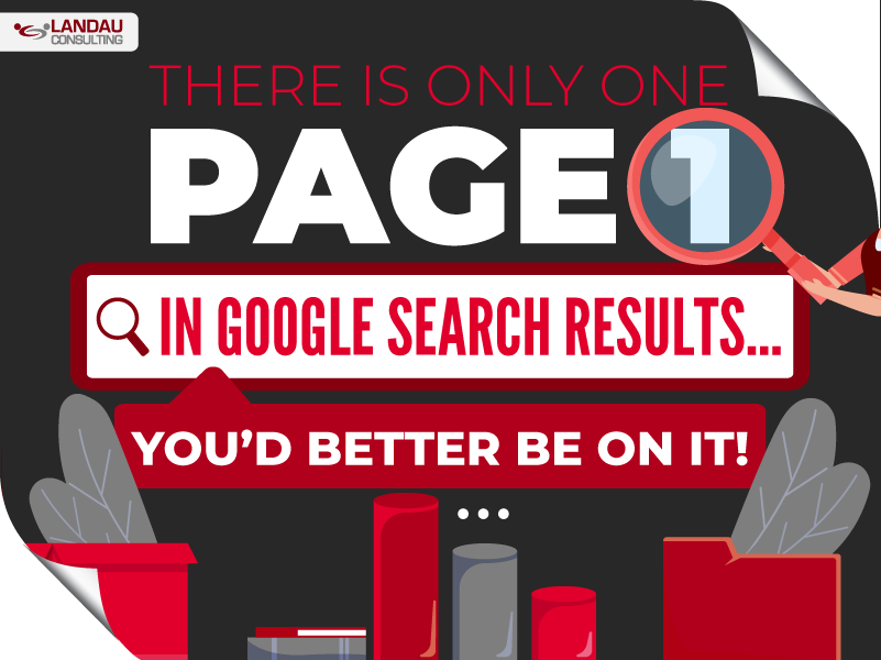 There is Only One Page 1 in Google Search Results…You’d Better Be on It!-0132